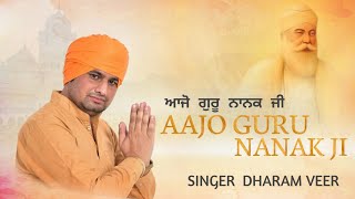 Aajo Guru Nanak Ji  Dharam Veer  New Devotional Song 2024  V Punjabi [upl. by Enahs824]