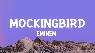 Eminem  Mockingbird Lyrics [upl. by Rashida]