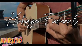 Hokage Funeral  Naruto Theme  Fingerstyle Guitar Cover [upl. by Lora292]