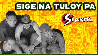 SIGE NA TULOY PA  Siakol Lyric Video OPM [upl. by Annahs]