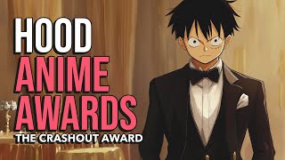 Hood Anime Awards The Crashout Award [upl. by Thomajan612]