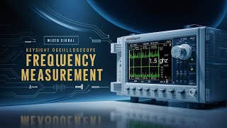 Mixed Signal OscilloscopeMSOKeysight frequency measurement [upl. by Sekoorb]