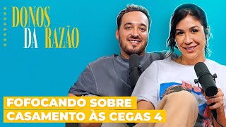 Nossa análise de Casamento às Cegas 4  Donos da Razão 263  DiaTV [upl. by Uaeb]