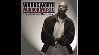 Wordsworth  Mirror MusicTradeMarx Remixes [upl. by Novonod]