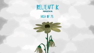 Relient K  High Of 75 Official Audio Stream [upl. by Sutit]