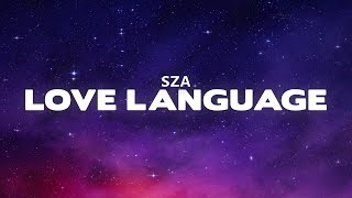 SZA  Love Language Lyrics [upl. by Holmen]