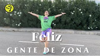 FELIZ  GENTE DE ZONA  ZUMBA CHOREO [upl. by Aidroc]