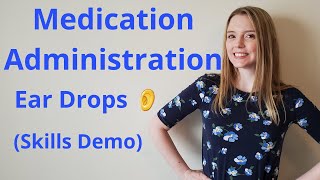 HOW TO ADMINISTER EAR DROPS  SKILLS DEMO [upl. by Ttoile]