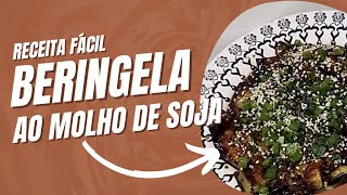 BERINJELA AO MOLHO DE SOJA  Receita Fácil e Simples de Berinjela  Canal da Adriana Ribeiro [upl. by Marba]