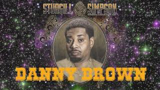 Danny Brown amp Sturgill Simpson  You Can Have The Crown Grown Up [upl. by Finstad]