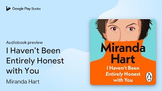 I Haven’t Been Entirely Honest with You by Miranda Hart · Audiobook preview [upl. by Yelmene]