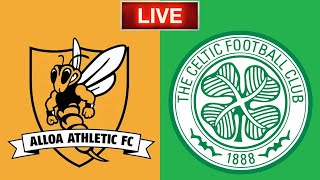 Alloa Athletic vs Celtic Live Streaming Reaction  Scottish Cup [upl. by Mot326]