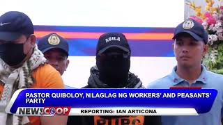 Pastor Quiboloy nilaglag ng Workers’ and Peasants’ Party  NEWSCOOP [upl. by Naitsirk]