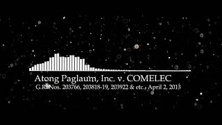 Atong Paglaum v COMELEC [upl. by Hsinam]