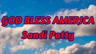 God Bless America  Sandi Patty  with lyrics [upl. by Ecnatsnok949]