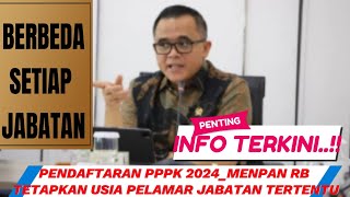 RESMI  MENPAN RB TETAPKAN BATAS USIA PELAMAR PPPK 2024 UNTUK GELOMBANG II BERBEDA SETIAP JABATAN [upl. by Meekar940]