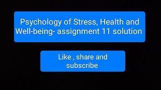 MoocNptel Solutions of Assignment11 of Psychology of Stress Health and Wellbeing nptel 2024 [upl. by Shamma]