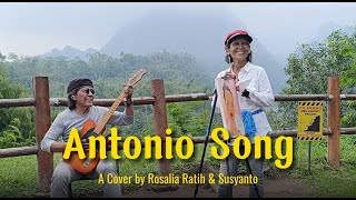 ANTONIO SONG  A COVER BY ROSALIA RATIH AND SUSYANTO [upl. by Nibbs]