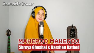 Maheroo Maheroo  Shreya Ghoshal amp Darshan Rathod cover Yani Maryani [upl. by Burger]