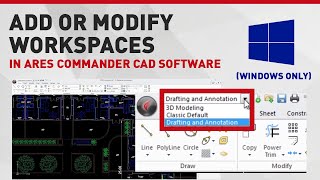 Add or Modify Workspaces in ARES Commander CAD Software Windows Only [upl. by Ylekalb341]