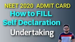 NEET 2020 Admit Card  How to Fill the Self Declaration Form  Undertaking  NEET 2020 [upl. by Tybi]