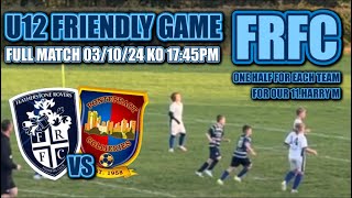 FRFC U12’S Friendly Full Match Highlights vs Pontefract Collieries FC Whites u12’s 031024 KO 1745 [upl. by Alcine]