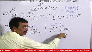 Dividend Policy Gordons Model CU 2015  Dividend Policies  Financial Management  Mathur Sir Class [upl. by Lief986]