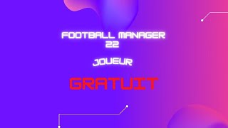 Football Manager 2022  Pépite Gratuit pour bien commencer votre partie [upl. by Nicolette]