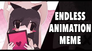 ENDLESS  ANIMATION MEME FW [upl. by Adav]