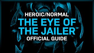 The Eye of the Jailer  HeroicNormal  Official Guide  Sanctum of Domination [upl. by Pantheas]