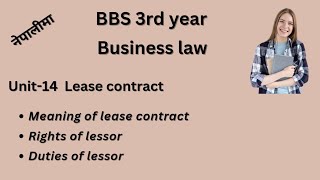 Lease contractbbs 3rd yearbusiness lawchapter14 bbs3rdyear teachingnepal [upl. by Lewiss]