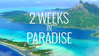 2 Weeks in Paradise Tahiti Bora Bora and Moorea in 4K [upl. by Hammock]