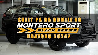 Sulit Pa Ba Bumili Ng MONTERO SPORT BlackSeries Ngayong 2024 Panoorin Bago Bumili [upl. by Mair]