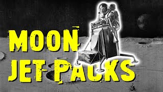 Jet Packs on the Moon They Almost Happened [upl. by Gnihc]