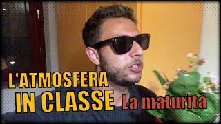 L ATMOSFERA IN CLASSE la maturità [upl. by Howey794]