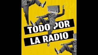 Todo por la Radio  Nada importa tanto [upl. by Oap]