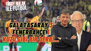 Galatasaray 3 Fenerbahçe 1 Kuzu Gibi Bir Derbi [upl. by Akkinahs234]