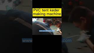 PVC tent keder making machine with hot air welding [upl. by Dyrraj]