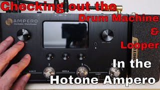 The Hotone AmperoChecking out the Looper and Drum Machine [upl. by Atinuahs]