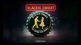 Blackie Swart  Toe Word Ons Dors Uitgewis Cover [upl. by Nakasuji]