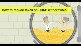 How to Reduce Taxes on RRSP Withdrawals [upl. by Moe]