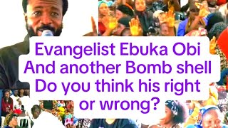 Evangelist Ebuka Obi and another bomb shell do you think his right or wrong [upl. by Anerok]