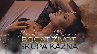 KATARINA ŽIVKOVIĆ  BOGAT ŽIVOT SKUPA KAZNA OFFICIAL VIDEO [upl. by Geier954]