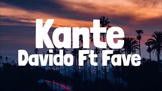 Davido  KANTE Ft Fave Lyrics [upl. by Woodley]