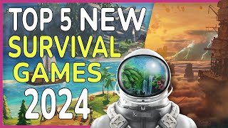 Top 5 NEW Survival Games for 2024 [upl. by Ttoile262]