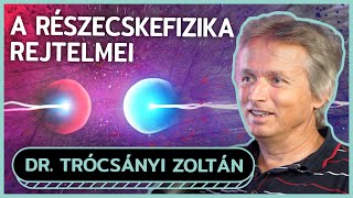 Bevezetés a RÉSZECSKEFIZIKÁBA  Dr Trócsányi Zoltán  Pulicorn Podcast [upl. by Eba]