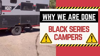 The Ugly Truth About Black Series Campers Ownership Horror Story [upl. by Glanti459]