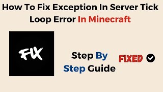 How To Fix Exception In Server Tick Loop Error In Minecraft [upl. by Nyvlem]