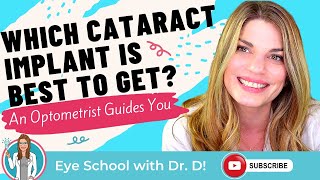 Which Cataract Implant Should You Get  Eye Doctor Explains Intraocular Lenses [upl. by Ahsot292]