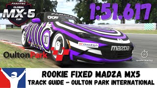 iRacing Rookie Fixed Mazda MX5  Oulton Park International  151617  Track Guide [upl. by Ko93]